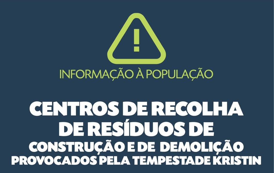 TEMPESTADE KRISTIN – CÂMARA MUNICIPAL DISPONIBILIZA CENTROS DE RECOLHA DE RESÍDUOS DE CONSTRUÇÃO E DE DEMOLIÇÃO