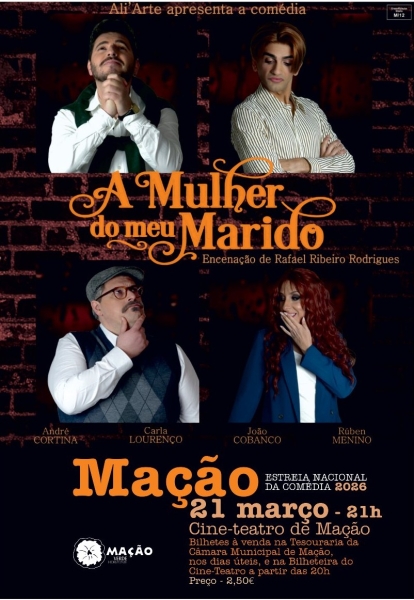 MAÇÃO RECEBE COMÉDIA "A MULHER DO MEU MARIDO"
